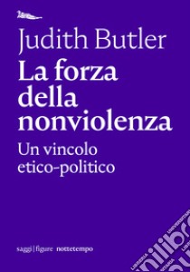La forza della nonviolenza libro di Butler Judith