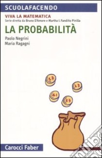 La probabilità libro di Negrini Paolo; Ragagni Maria