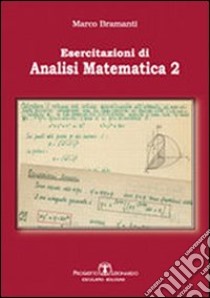 Esercitazioni di analisi matematica 2 libro di Bramanti Marco