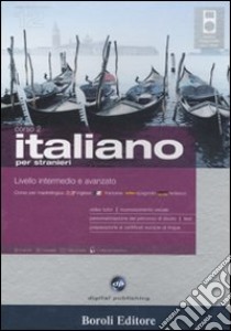 Italiano per stranieri. Livello intermedio e avanzato. Corso 2. Cd Audio e 2 CD-ROM. Con gadget libro
