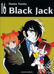 Black Jack. Vol. 16 libro di Tezuka Osamu