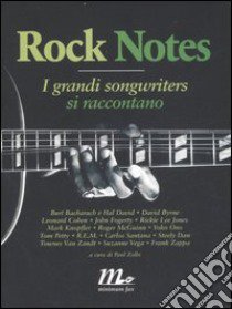Rock notes. I grandi songwriters si raccontano libro di Zollo P. (cur.)
