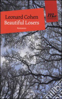 Beautiful losers libro di Cohen Leonard