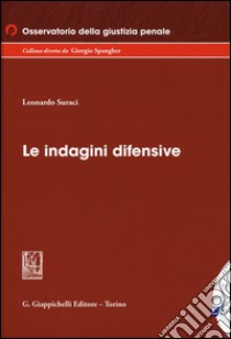 Le indagini difensive libro di Suraci Leonardo