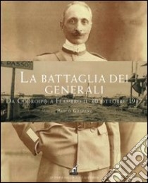 La battaglia dei generali da Codroipo a Flambro il 30 ottobre 1917 libro di Gaspari Paolo