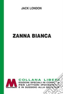 Zanna Bianca libro di London Jack