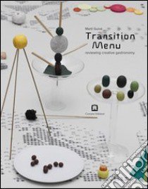 Transition menu. Ediz. italiana e inglese libro di Guixé Martí
