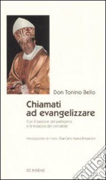 Chiamati ad evangelizzare libro di Bello Antonio
