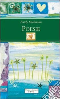 Poesie. Emily Dickinson libro