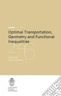 Optimal transportation, geometry and functional inequalities libro di Ambrosio L. (cur.)