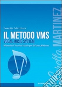 Il metodo VMS libro di Martinez Loretta