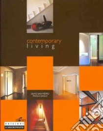 Contemporary living. Ediz. illustrata libro di San Pietro Silvio; Gallo Paola