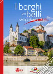 I borghi più belli della Svizzera. Guida ufficiale libro di Saint-Sulpice Alain; Guerra Christian