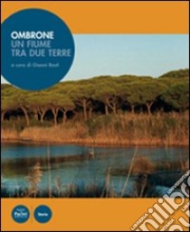 Ombrone, un fiume tra due terre libro di Resti G. (cur.)