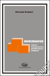 Minimadue. Cultura, comunicazione, stratificazione, religione libro di Gennaro Giovanni