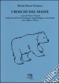 I boschi del Maine. Testo inglese a fronte libro di Thoreau Henry David; Venturi F. (cur.)