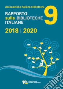 Rapporto sulle biblioteche italiane 2018-2020 libro di Ponzani V. (cur.)