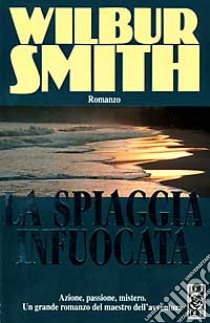 La spiaggia infuocata libro di Smith Wilbur