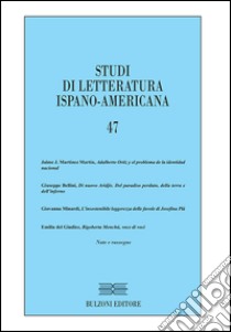 Studi di letteratura ispano-americana. Ediz. italiana e spagnola. Vol. 47 libro di Bellini G. (cur.)