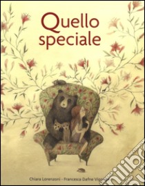 Quello speciale. Ediz. illustrata libro di Lorenzoni Chiara; Vignaga Francesca Dafne