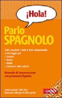Parlo spagnolo libro di Faggion Patrizia