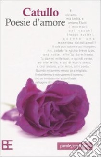 Poesie d'amore libro di Catullo G. Valerio