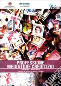 Professione mediatore creditizio. Disciplina e operatività libro di Masullo Stefano M.; Lettieri Mattia