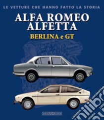 Alfa Romeo Alfetta Berlina e GT libro di Catarsi Giancarlo