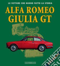 Alfa Romeo Giulietta GT. Ediz. illustrata libro di Derosa Gaetano; Pignacca Brizio