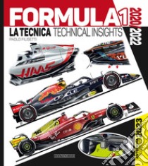 Formula 1. 2020-2022. La tecnica-Technical insights. Anteprima-Preview 2023. Ediz. italiana e inglese libro di Filisetti Paolo