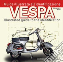 Vespa. Guida illustrata all'identificazione-Illustrated guide to the identification libro di Pozzi Alessandro