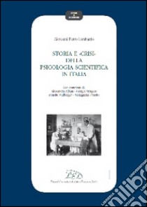 Storia e crisi della psicologia scientifica in italia libro di Lombardo G. Pietro