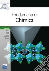 Fondamenti di chimica. Con e-book libro di Brown Theodor; LeMay H. Hugene; Bursten Bruce