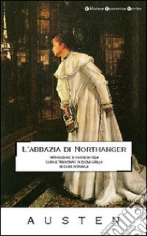 L'abbazia di Northanger libro di Austen Jane