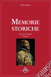 Memorie storiche. Ediz. integrale libro di Qian Sima