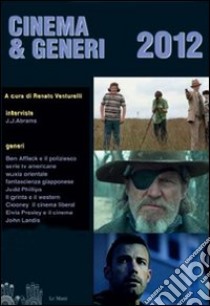 Cinema & generi 2012 libro di Venturelli R. (cur.)