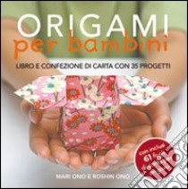 Origami per bambini libro di Ono Mari; Ono Roshin