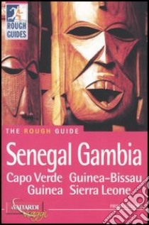 Senegal, Gambia, Capo Verde, Guinea-Bissau, Guinea, Sierra Leone libro di Hudgens Jim - Trillo Richard