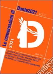 Le conversazioni di Dante2021 (2011). Vol. 1 libro di De Martino D. (cur.)