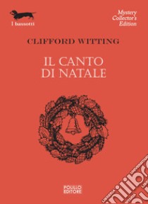 Il canto di Natale libro di Witting Clifford