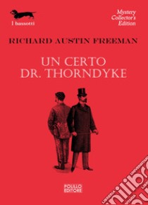Un certo Dr. Thorndyke libro di Freeman Richard Austin