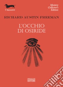 L'occhio di Osiride libro di Freeman Richard Austin