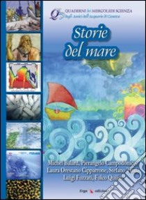 Storie del mare libro di Capocaccia Orsini L. (cur.); Fiorentini Angelini S. (cur.)