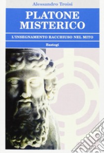 Platone misterico libro di Troisi Alessandro