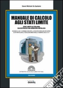 Manuale di calcolo agli stati limite. Con Contenuto digitale per download e accesso on line libro di De Gaetanis Gianni Michele