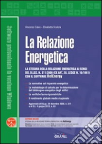 La relazione energetica. Con Contenuto digitale per download e accesso on line libro di Calvo Vincenzo; Scalora Elisabetta