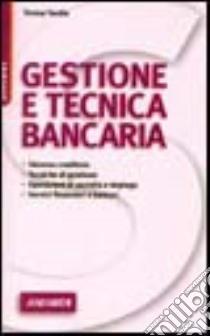 Gestione e tecnica bancaria libro di Tardia Teresa