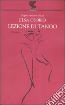 Lezione di tango libro di Osorio Elsa