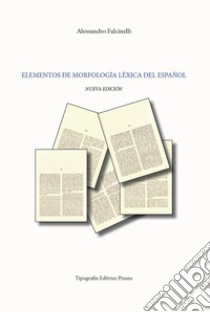 Elementos de morfología léxica del español libro di Falcinelli Alessandro