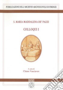 Colloqui. Vol. 1 libro di Vasciaveo C. (cur.)